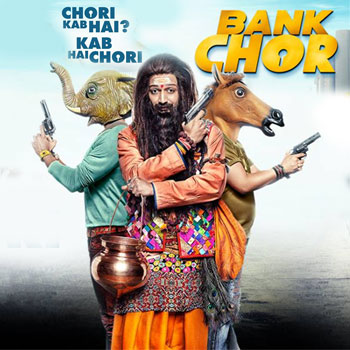 Bank Chor 2017 Movie